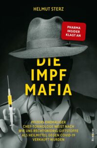 Mehr über den Artikel erfahren Neues Buch: „Die Impf-Mafia“ von Helmut Sterz